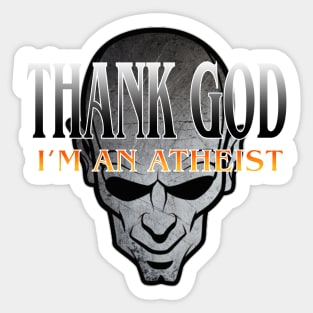 "Thank God I'm An Atheist" Sticker